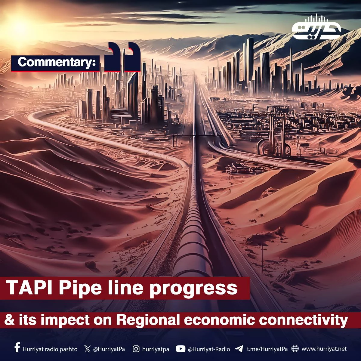 TAPI Pipe line Progress and its impect on regional economic connectivity